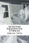 Save Your Breath: Negotiate Better Deals by Talking Less
