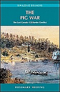 The Pig War: The Last Canada-US Border Conflict
