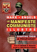 Le Manifeste Communiste (Illustr?) - Chapitre Trois: Le Prol?tariat