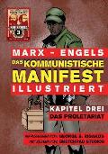 Das Kommunistische Manifest (Illustriert) - Kapitel Drei: Das Proletariat