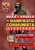 El Manifiesto Comunista (Ilustrado) - Cap?tulo Tres: El Proletariado