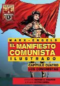 El Manifiesto Comunista (Ilustrado) - Capitulo Cuatro: Los Comunistas