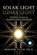 Solar Light Lunar Light Perspectives in Human Consciousness