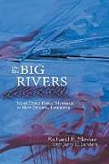 On the Big Rivers: From Three Forks, Montana to New Orleans Louisiana