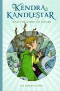 Kendra Kandlestar and the Door to Unger: Book 2