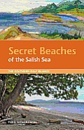 Secret Beaches of the Salish Sea The Southern Gulf Islands