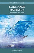 Code Name Habbakuk A Secret Ship Made of Ice