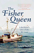 Fisher Queen A Deckhands Tales of the BC Coast