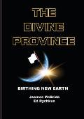 The Divine Province: Birthing New Earth