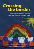Crossing the Border: A Community Negotiates the Transition from Early Childhood to Primary School