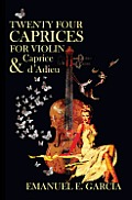 Twenty Four Caprices for Violin and Caprice d'Adieu