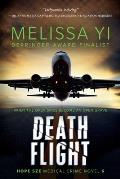 Death Flight: Hope Sze Medical Thriller