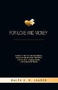 For Love and Money: Reflections on the Essential Disciplines of Institutional Investment Management, Life and Happiness