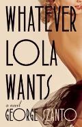 Whatever Lola Wants