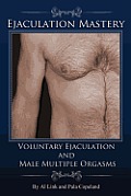 Voluntary Ejaculation and Male Multiple Orgasms