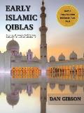 Early Islamic Qiblas: A survey of mosques built between 1AH/622 C.E. and 263 AH/876 C.E.