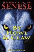 By Howl & Claw: 5 Werewolf Stories