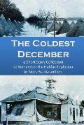 The Coldest December: a Short Story Collection to Remember the Halifax Explosion