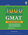 Columbia 1000 Words You Must Know for GMAT: Book One with Answers