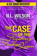 The Case of the Flashing Fashion Queen: A Dix Dodd Mystery