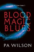 Blood Magic Blues: HOP-D Case 1