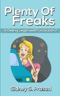 Plenty Of Freaks: Is Dating Legalized Prostitution?