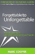 Forgettable to Unforgettable: How to become an extraordinary leader in just seven weeks
