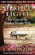 Shaded Light: The Case of the Tactless Trophy Wife
