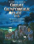 The Defining Story of Bermuda's Great Gunpowder Plot 1775: The American Connection and other selected Highlights including the Attack on Washington (1