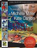 Drawing and Painting with Michelle Miller & Kate Carson, Book One, Funky Animals: A Michka Art Play Book Series to Explore Creative Spirit Within