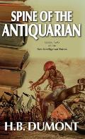 Spine of the Antiquarian: Book Two of the Noir Intelligence Series