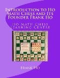 Introduction to Ho Math Chess and Its Founder Frank Ho: Ho Math Chess Tutor Franchise Learning Centre