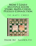 Mom! I Learn Multiplication Using Math-Chess-Puzzles Connection