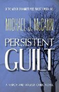 Persistent Guilt: A March and Walker Crime Novel