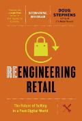 Reengineering Retail The Future of Selling in a Post Digital World