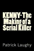 Kenny-The Making of a Serial Killer