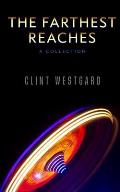 The Farthest Reaches: A Collection