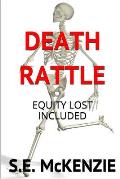 Death Rattle: Lost Equity Included