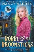 Bobbles and Broomsticks: A paranormal cozy mystery