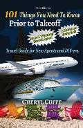 101 Things You Need To Know Prior to Takeoff: Travel Guide For New Agents and DIY'ers