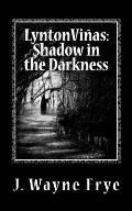 Lynton Vinas: Shadow in the Darkness