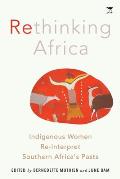 Rethinking Africa: Indigenous women re-interpret Southern African pasts