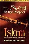 Sword Of The Prophet History Theology