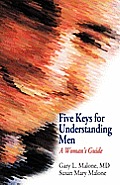 Five Keys for Understanding Men: A Woman's Guide