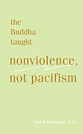 Buddha Taught Nonviolence Not Pacifism