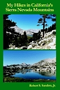My Hikes in California's Sierra Nevada Mountains
