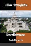 The Rhode Island Legislative Black & Latino Caucus: BIPOC Public Servants