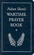 Fulton Sheens Wartime Prayer Book