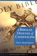 Biblical Defense Of Catholicism