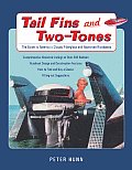 Tail Fins & Two Tones The Guide to Americas Classic Fiberglass & Aluminum Runabouts